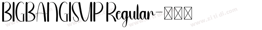 BIGBANGISVIP Regular字体转换